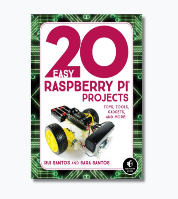 20 Easy Raspberry Pi Projects: Toys, Tools, Gadgets, and More!