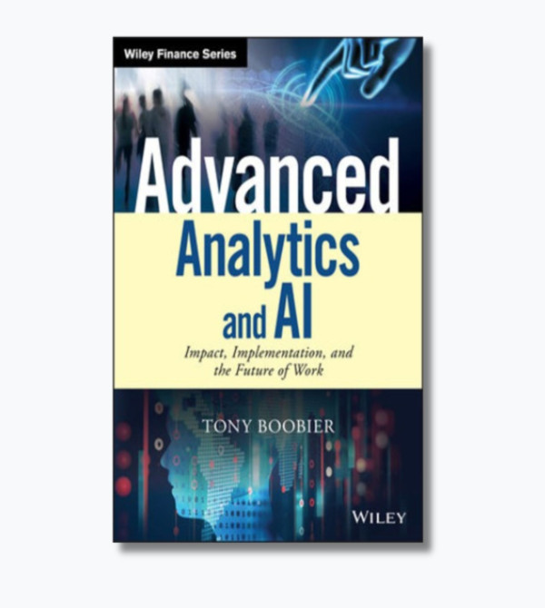 Advanced analytics and AI : impact, implementation, and the future of work