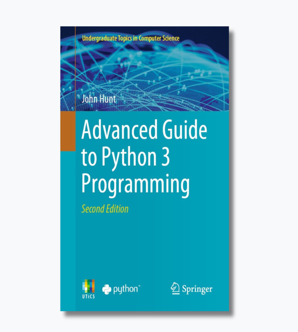 Advanced Guide To Python 3 Programming