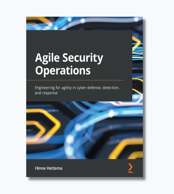 Agile Security Operations: Engineering for agility in cyber defense, detection, and response