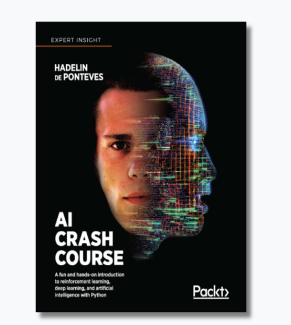 AI Crash Course: A fun and hands-on introduction to machine learning, reinforcement learning, deep learning, and artificial intelligence with Python