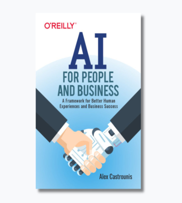 AI for People and Business: A Framework for Better Human Experiences and Business Success