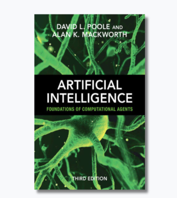 Artificial Intelligence: Foundations of Computational Agents, 3rd Edition
