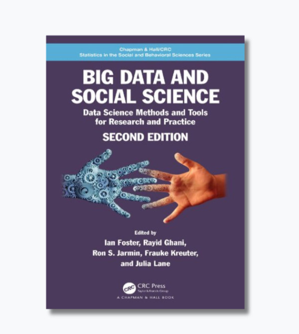 Big Data and Social Science: Data Science Methods and Tools for Research and Practice