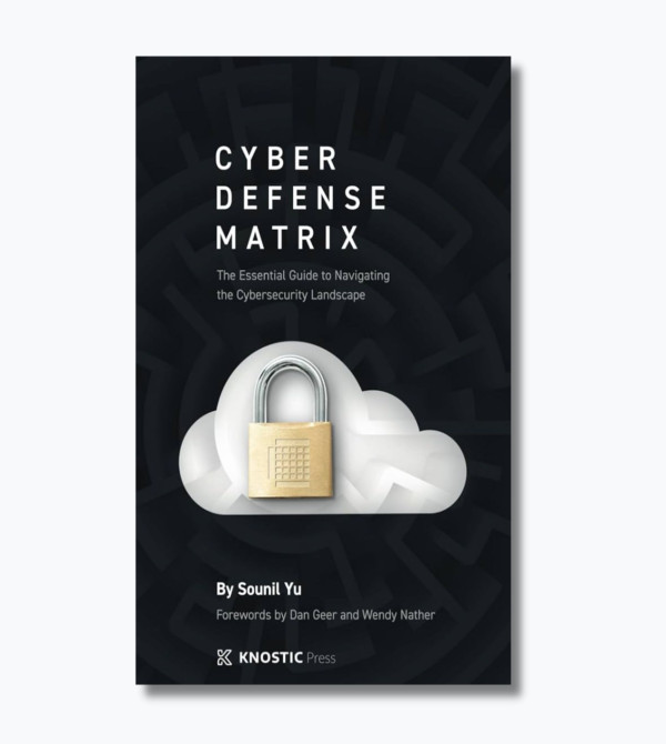Cyber Defense Matrix: The Essential Guide to Navigating the Cybersecurity Landscape