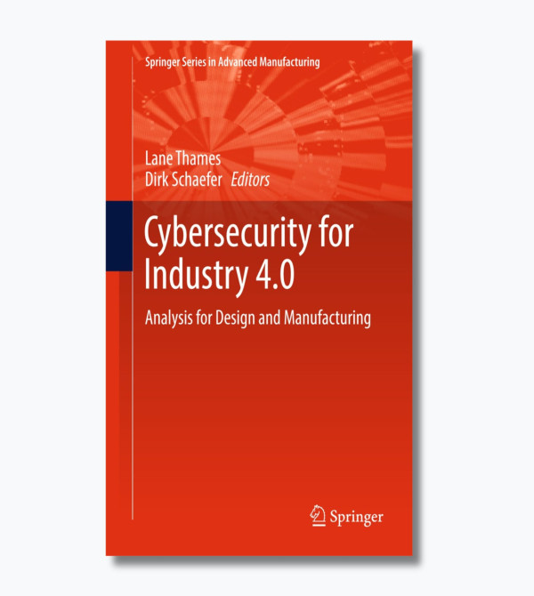 Cybersecurity for Industry 4.0: Analysis for Design and Manufacturing
