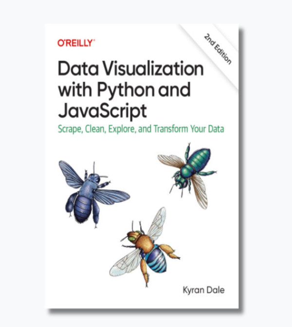 Data Visualization with Python and JavaScript: Scrape, Clean, Explore, and Transform Your Data