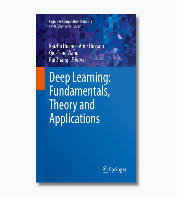 Deep Learning: Fundamentals, Theory and Applications