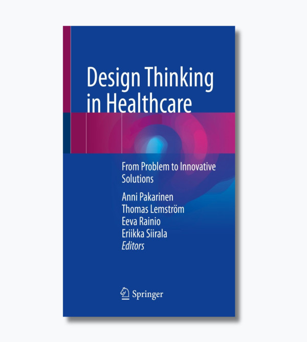 Design Thinking in Healthcare: From Problem to Innovative Solutions