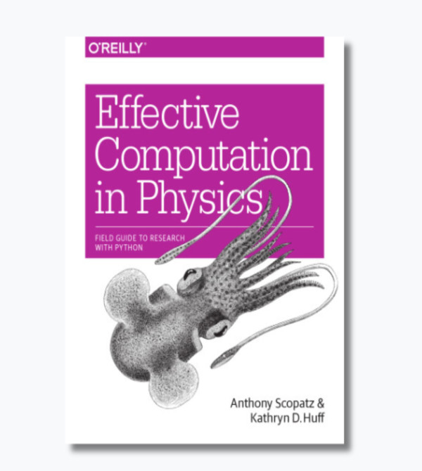 Effective computation in physics : field guide to research with Python