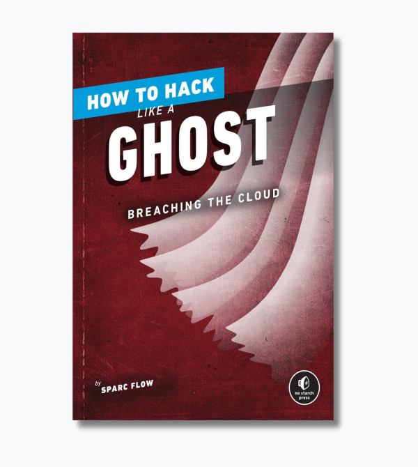 How to Hack Like a Ghost: Breaching the Cloud