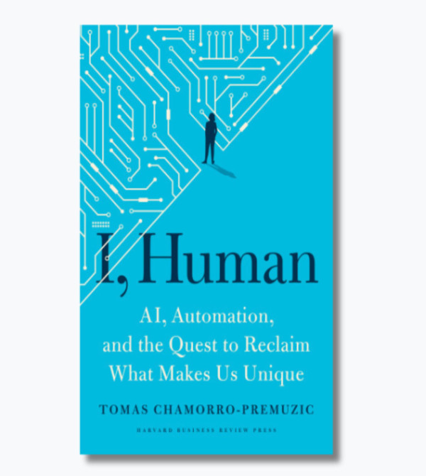 I, Human: AI, Automation, and the Quest to Reclaim What Makes Us Unique