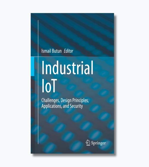 Industrial IoT : Challenges, Design Principles, Applications, and Security