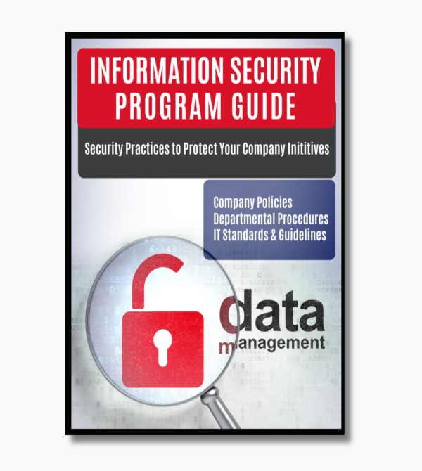 Information Security Program Guide: Company Policies, Departmental Procedures, IT Standards & Guidelines
