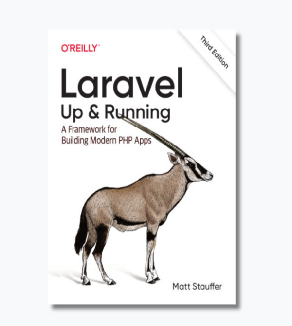 Laravel: Up & Running: A Framework for Building Modern PHP Apps