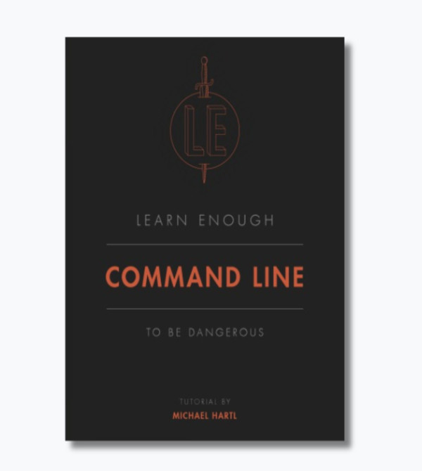 Learn Enough Command Line to Be Dangerous: A tutorial introduction to the Unix command line