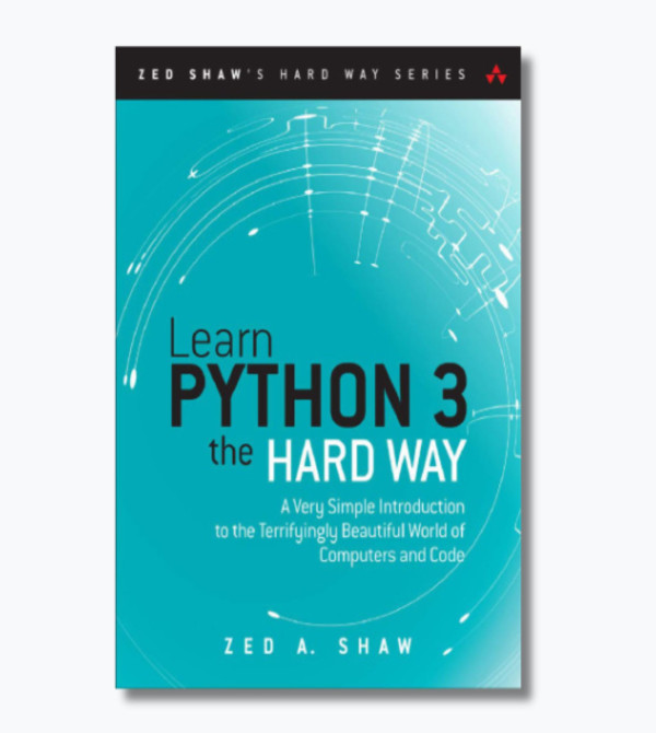 Learn Python 3 the Hard Way: A Very Simple Introduction to the Terrifyingly Beautiful World of Computers and Code