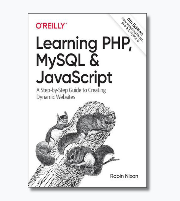 Learning PHP, MySQL & JavaScript: A Step-by-Step Guide to Creating Dynamic Websites