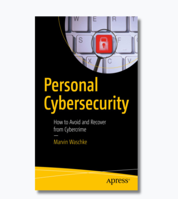 Personal Cybersecurity: How to Avoid and Recover from Cybercrime