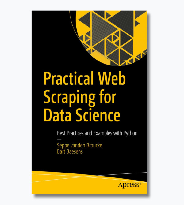 Practical Web Scraping for Data Science: Best Practices and Examples with Python