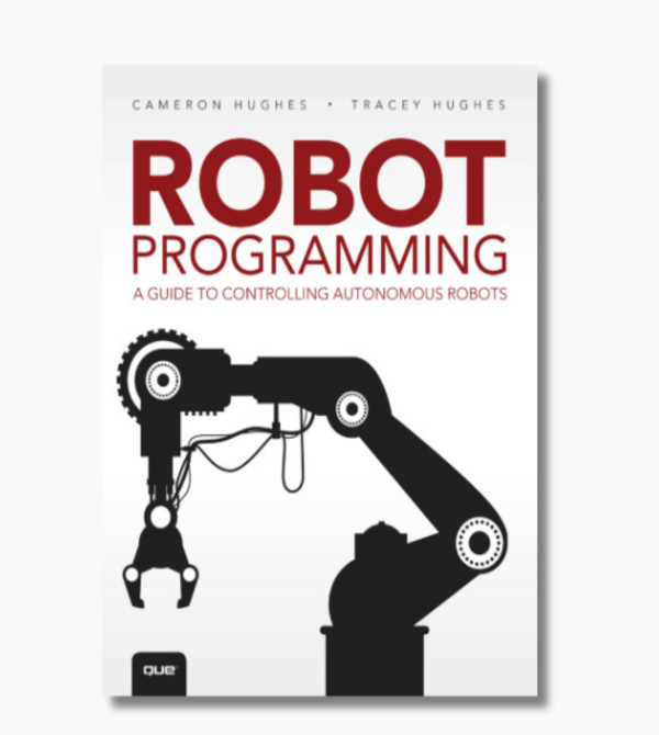 Robot Programming A Guide to Controlling Autonomous Robots