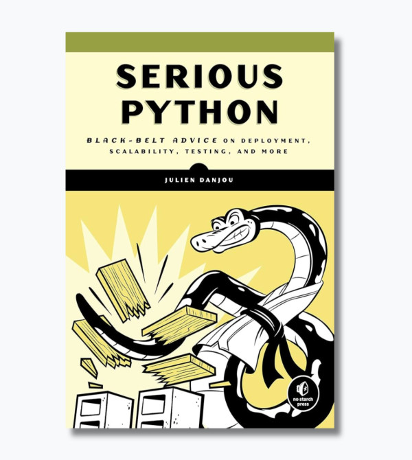 Serious Python: Black-Belt Advice on Deployment, Scalability, Testing