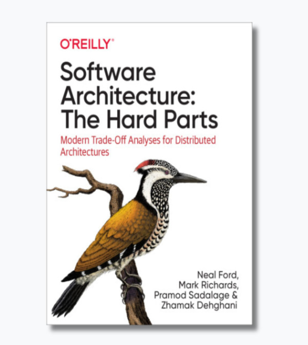 Software Architecture: The Hard Parts: Modern Trade-Off Analyses for Distributed Architectures