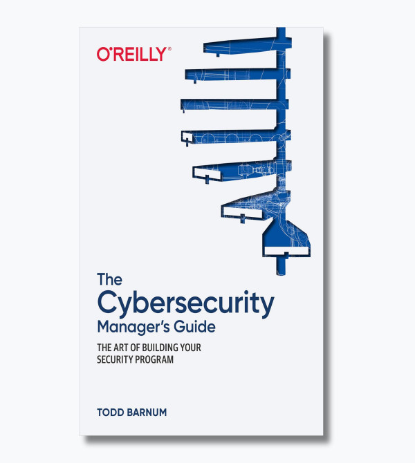 The Cybersecurity Manager’s Guide