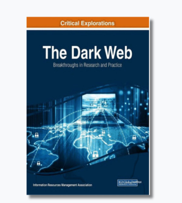 The dark web: breakthroughs in research and practice