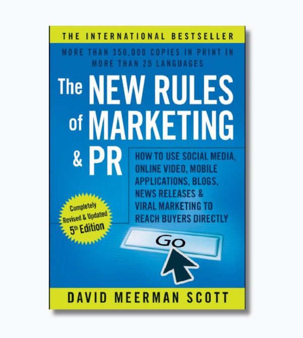 The New Rules of Marketing and PR